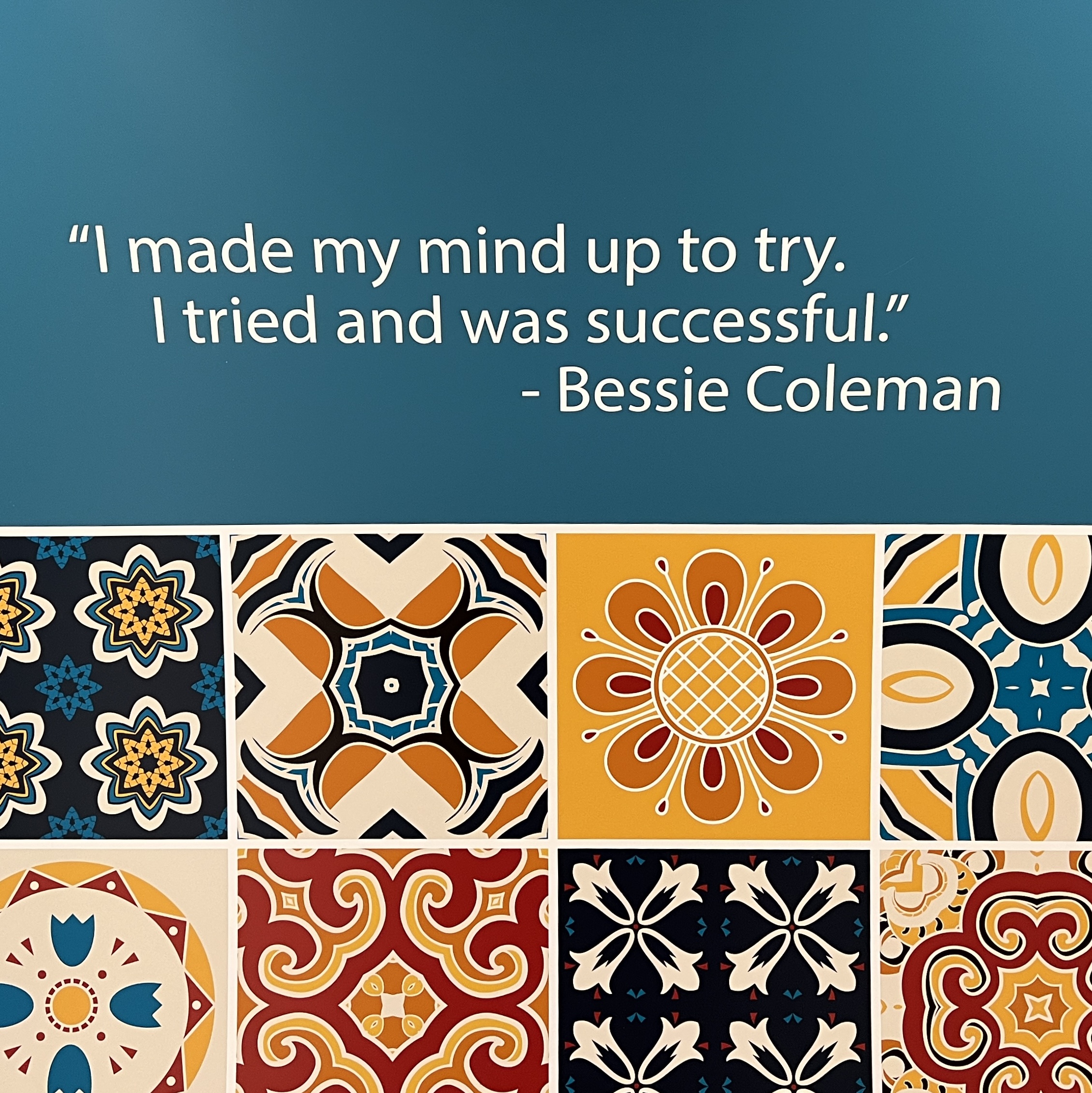 Text reading "I made my mind up to try. I tried and was successful." -Bessie Coleman