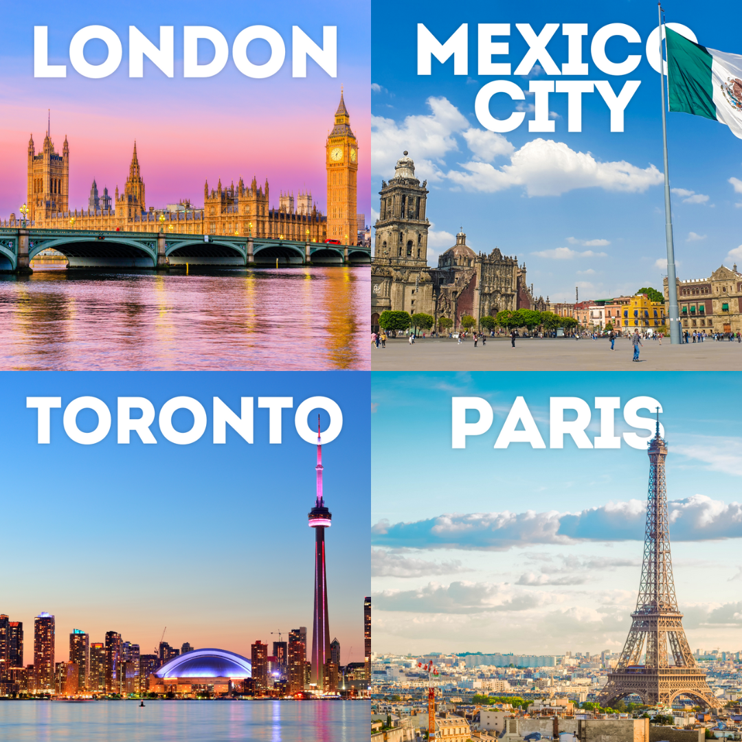 A grid of four photos shows images of London, Mexico City, Toronto, and Paris.