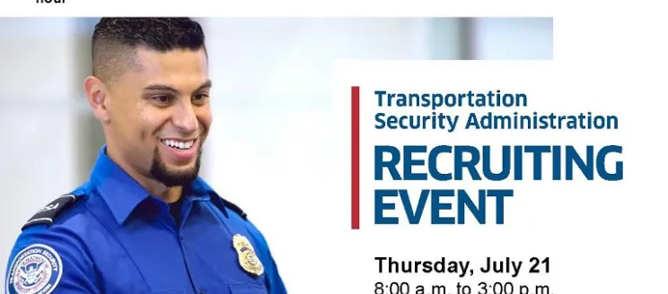 Information for TSA Recruiting Event July 21 2022